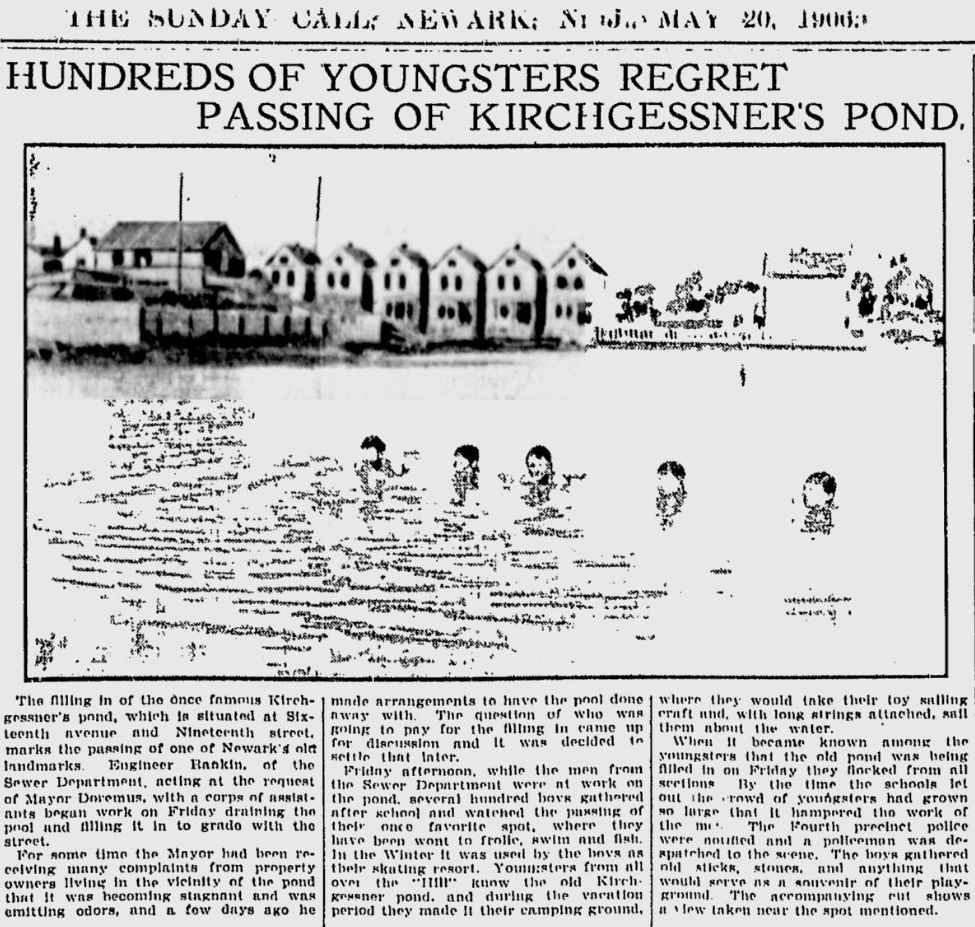 Hundreds of Youngsters Regret Passing of Kirchgessner's Pond
May 20, 1906
Newark Sunday Call
